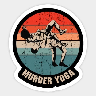 Murder Yoga - Funny Wrestling Gifts Sticker